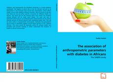 Copertina di The association of anthropometric parameters with diabetes in Africans