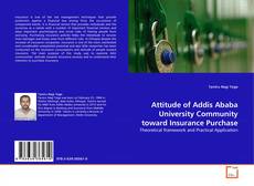 Attitude of Addis Ababa University Community toward Insurance Purchase的封面