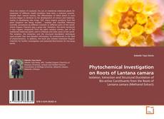 Phytochemical Investigation on Roots of Lantana camara kitap kapağı