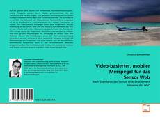 Обложка Video-basierter, mobiler Messpegel für das Sensor Web