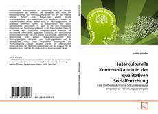 Bookcover of Interkulturelle Kommunikation in der qualitativen Sozialforschung