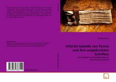 Infantin Isabella von Parma und ihre ungedruckten Schriften kitap kapağı