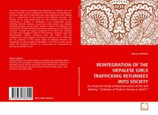 REINTEGRATION OF THE NEPALESE GIRLS TRAFFICKING RETURNEES INTO SOCIETY kitap kapağı