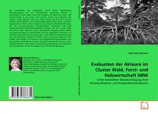 Обложка Evaluation der Akteure im Cluster Wald, Forst- und Holzwirtschaft NRW