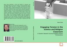 Engaging Tension in the Science and Religion Classroom kitap kapağı