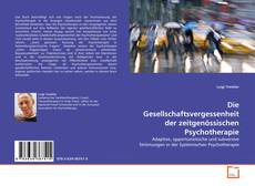 Bookcover of Die Gesellschaftsvergessenheit der zeitgenössischen Psychotherapie