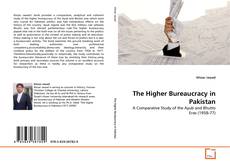 Bookcover of The Higher Bureaucracy in Pakistan