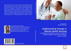 Copertina di Implementing Change in Mental Health Nursing