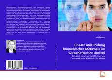 Capa do livro de Einsatz und Prüfung biometrischer Merkmale im wirtschaftlichen Umfeld 