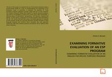 Copertina di EXAMINING FORMATIVE EVALUATION OF AN ESP PROGRAM