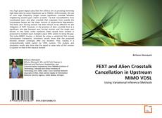Обложка FEXT and Alien Crosstalk Cancellation in Upstream MIMO VDSL