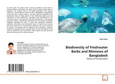 Copertina di Biodiversity of Freshwater Barbs and Minnows of Bangladesh