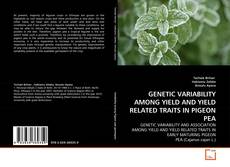 Copertina di GENETIC VARIABILITY AMONG YIELD AND YIELD RELATED TRAITS IN PIGEON PEA