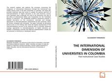 Copertina di THE INTERNATIONAL DIMENSION OF UNIVERSITIES IN COLOMBIA