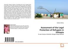 Copertina di Assessment of the Legal Protection of Refugees in Ethiopia