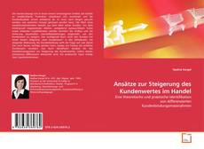 Bookcover of Ansätze zur Steigerung des Kundenwertes im Handel