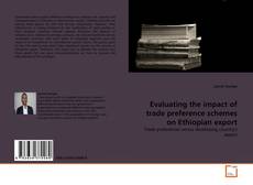Bookcover of Evaluating the impact of trade preference schemes on Ethiopian export