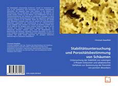 Обложка Stabilitätsuntersuchung und Porositätsbestimmung von Schäumen