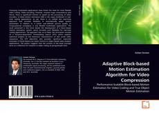 Capa do livro de Adaptive Block-based Motion Estimation Algorithm for Video Compression 