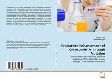 Bookcover of Production Enhancement of Cyclosporin 'A' through Mutation