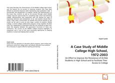 Copertina di A Case Study of Middle College High School, 1972-2003