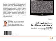 Copertina di Effects of Captioned Television on Instruction of Learners