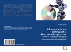 Buchcover von Softwareschutz und prototypisches Lizenzverwaltungssystem