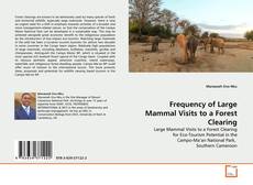 Borítókép a  Frequency of Large Mammal Visits to a Forest Clearing - hoz