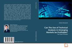 Borítókép a  Can The Use of Technical Analysis in Emerging Markets be Profitable? - hoz