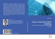 Copertina di Class A und Class B Office Buildings