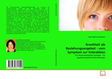 Bookcover of Krankheit als Beziehungsangebot - vom Symptom zur Interaktion