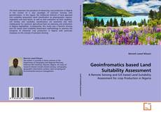 Geoinfromatics based Land Suitability Assessment的封面