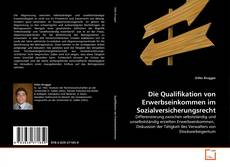 Bookcover of Die Qualifikation von Erwerbseinkommen im Sozialversicherungsrecht