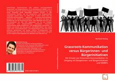 Borítókép a  Grassroots-Kommunikation versus Bürgerinnen- und Bürgerinitiativen - hoz