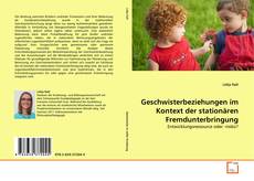 Bookcover of Geschwisterbeziehungen im Kontext der stationären Fremdunterbringung