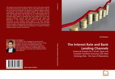 Bookcover of The Interest Rate and Bank Lending Channels