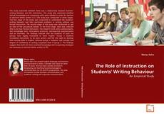 Copertina di The Role of Instruction on Students' Writing Behaviour