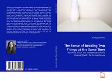 Bookcover of The Sense of Reading Two Things at the Same Time