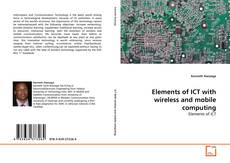 Bookcover of Elements of ICT with wireless and mobile computing