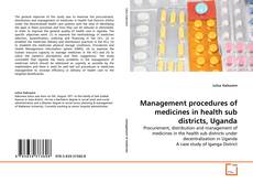 Bookcover of Management procedures of medicines in health sub districts, Uganda