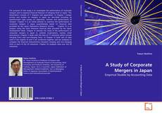 Copertina di A Study of Corporate Mergers in Japan