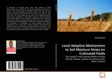 Обложка Local Adaptive Mechanisms to Soil Moisture Stress on Cultivated Fields