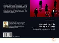 Bookcover of Pragmatics and the discourse of drama