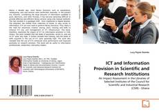 Bookcover of ICT and Information Provision in Scientific and Research Institutions