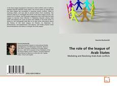 Copertina di The role of the league of Arab States