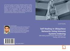 Copertina di Self Healing in Ubiquitous Networks Using Immune Systems Indexing