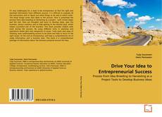 Copertina di Drive Your Idea to Entrepreneurial Success