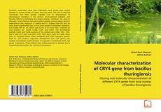 Molecular characterization of CRY4 gene from bacillus thuringiensis的封面