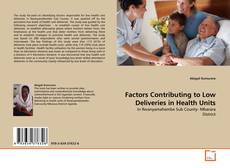 Copertina di Factors Contributing to Low Deliveries in Health Units