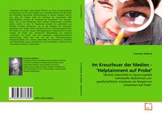 Im Kreuzfeuer der Medien - "Helptainment auf Probe"的封面